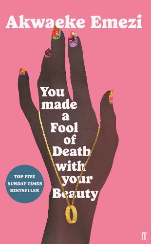 You Made a Fool of Death With Your Beauty: A SUNDAY TIMES TOP FIVE BESTSELLER