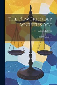 Cover image for The New Friendly Societies Act