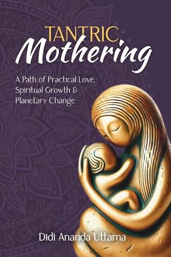 Cover image for Tantric Mothering