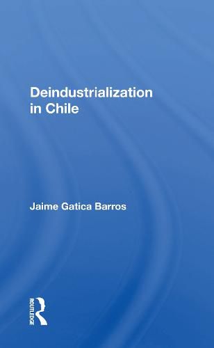 Cover image for Deindustrialization in Chile