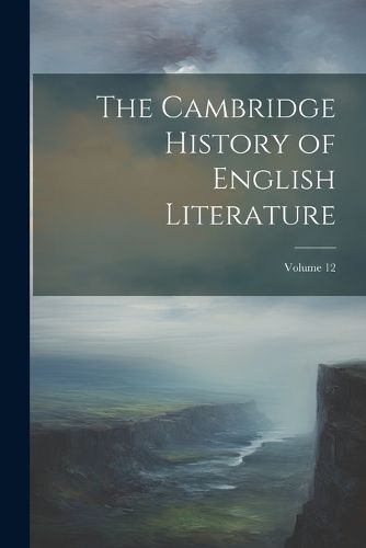 Cover image for The Cambridge History of English Literature; Volume 12