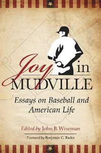 Cover image for Joy in Mudville: Essays on Baseball and American Life