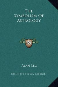 Cover image for The Symbolism of Astrology