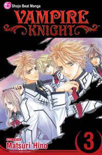 Cover image for Vampire Knight, Vol. 3
