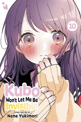 Cover image for Kubo Won't Let Me Be Invisible, Vol. 10: Volume 10