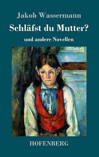 Schlafst du Mutter?: und andere Novellen