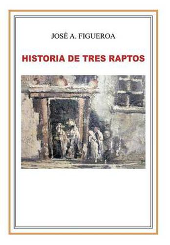 Cover image for Historia de Tres Raptos