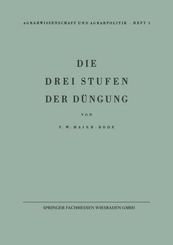 Die Drei Stufen Der Dungung: Ein Beitrag Zur Frage Der Erhaltung Der Bodenfruchtbarkeit