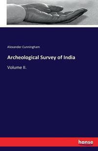 Cover image for Archeological Survey of India: Volume II.