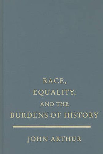 Cover image for Race, Equality, and the Burdens of History