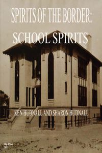 Cover image for Spirits of the Border: School Spirits