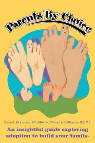 Cover image for Parents by Choice: An Insightful Guide Exploring Adoption to Build Your Family