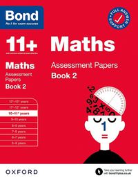 Cover image for Bond 11+ Maths Assessment Papers 10-11 Years Book 2