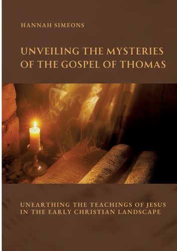 Unveiling the Mysteries of the Gospel of Thomas