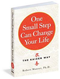 Cover image for One Small Step Can Change Your Life: The Kaizen Way