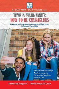 Cover image for How to be Courageous: For Teens and Young Adults