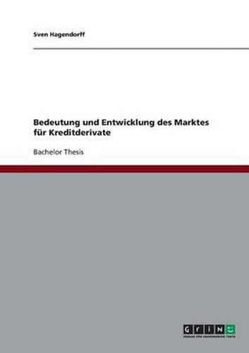 Cover image for Bedeutung Und Entwicklung Des Marktes Fur Kreditderivate