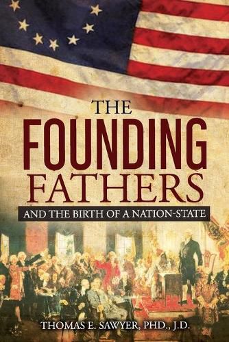 Cover image for Founding Fathers: And The Birth Of A Nation-State