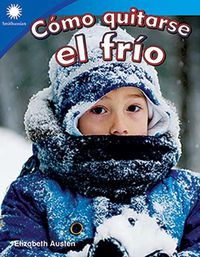 Cover image for Como quitarse el frio (Staying Warm)