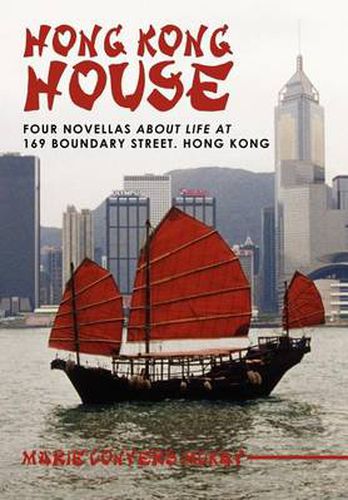 Cover image for Hong Kong House: Four Novellas About Life at 169 Boundary Street. Hong Kong.