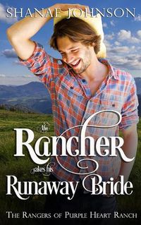 Cover image for The Rancher takes his Runaway Bride