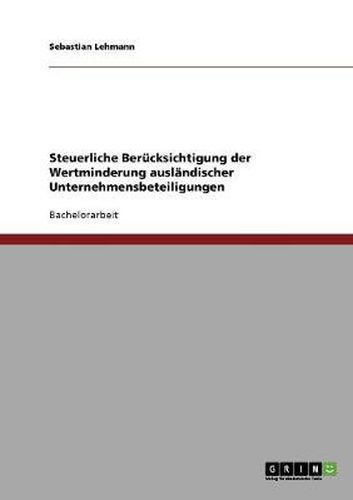 Cover image for Steuerliche Berucksichtigung der Wertminderung auslandischer Unternehmensbeteiligungen