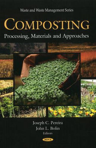 Composting: Processing, Materials & Approaches