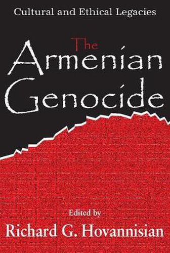 Cover image for The Armenian Genocide: Wartime Radicalization or Premeditated Continuum