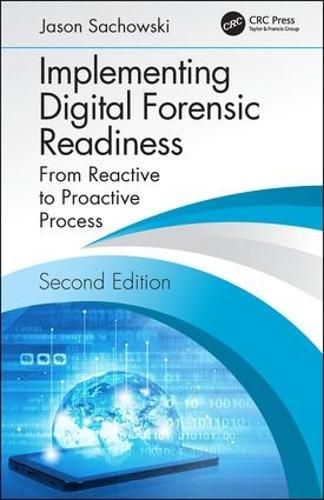 Cover image for Implementing Digital Forensic Readiness: From Reactive to Proactive Process