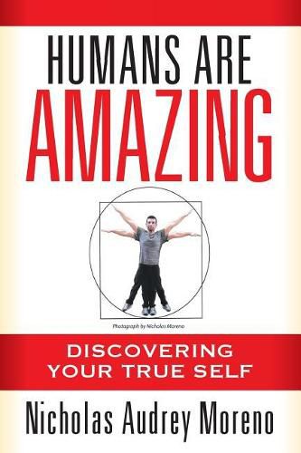 Cover image for Humans Are Amazing: Discovering Your True Self