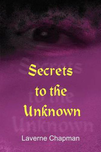 Cover image for Secrets to the Unknown