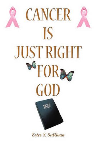 Cover image for Cancer Is Just Right for God