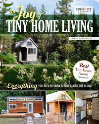 Cover image for The Joy of Tiny House Living: Everything You Need to Know Before Taking the Plunge