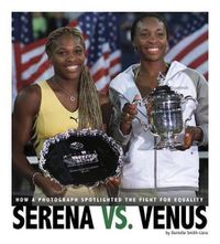 Cover image for Serena vs. Venus: How a Photograph Spotlighted the Fight for Equality