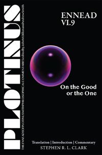 Cover image for Plotinus Ennead VI.9: On the Good or the One: Translation with an Introduction and Commentary