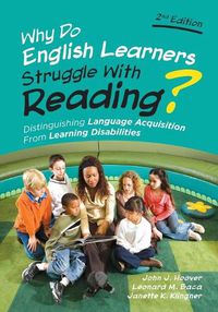 Cover image for Why Do English Learners Struggle With Reading?: Distinguishing Language Acquisition From Learning Disabilities