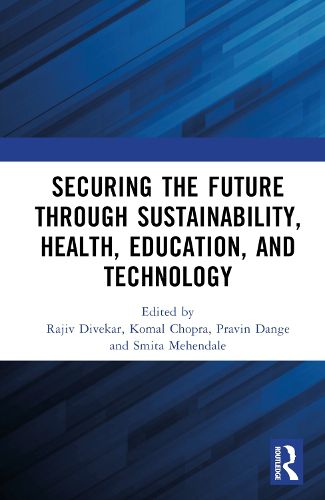 Securing the Future through Sustainability, Health, Education, and Technology