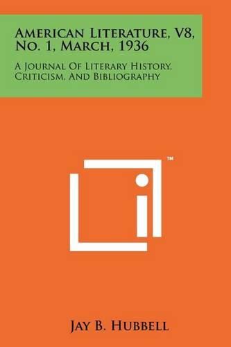 Cover image for American Literature, V8, No. 1, March, 1936: A Journal of Literary History, Criticism, and Bibliography