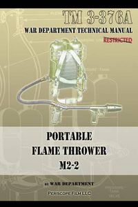 Cover image for Portable Flame Thrower M2-2: TM 3-376a