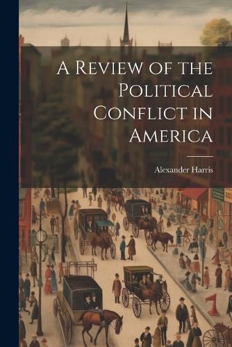 A Review of the Political Conflict in America