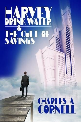 Harvey Drinkwater and The Cult Of Savings