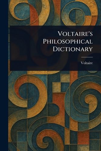 Cover image for Voltaire's Philosophical Dictionary