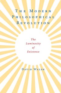 Cover image for The Modern Philosophical Revolution: The Luminosity of Existence