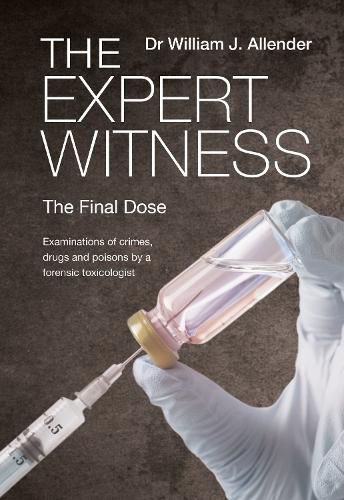 Cover image for The Expert Witness: The Final Dose