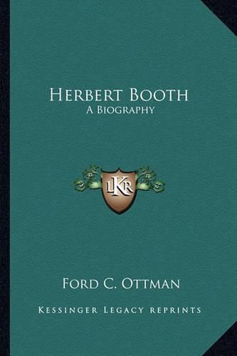 Herbert Booth: A Biography