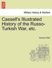 Cover image for Cassell's Illustrated History of the Russo-Turkish War, Volume I