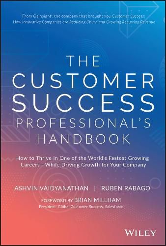 Cover image for The Customer Success Professional's Handbook - How to Thrive in One of the World's Fastest Growing Careers--While Driving Growth For Your Company