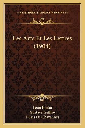 Les Arts Et Les Lettres (1904)