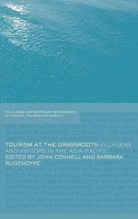 Cover image for Tourism at the Grassroots: Villagers and Visitors in the Asia-Pacific
