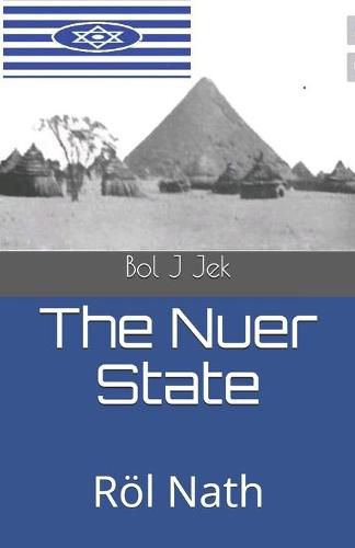 Cover image for The Nuer State: Roel Nath